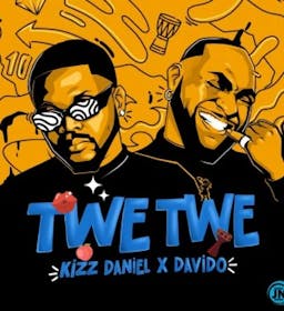 Kizz Daniel – Twe Twe remix Ft Davido Mp3 | Free Audio Download